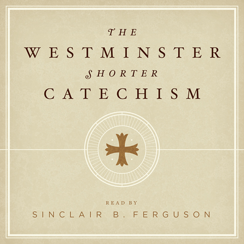 Download The 'Westminster Shorter Catechism' By Sinclair Ferguson